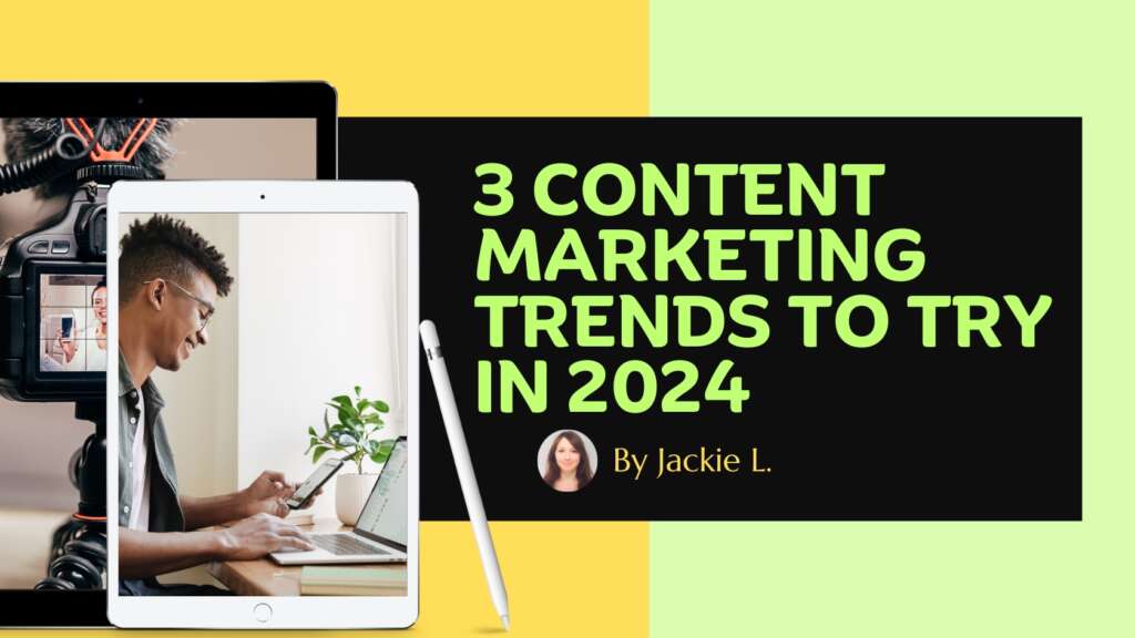 3 Content Marketing Trends to Try in 2024 - Houston Web Design