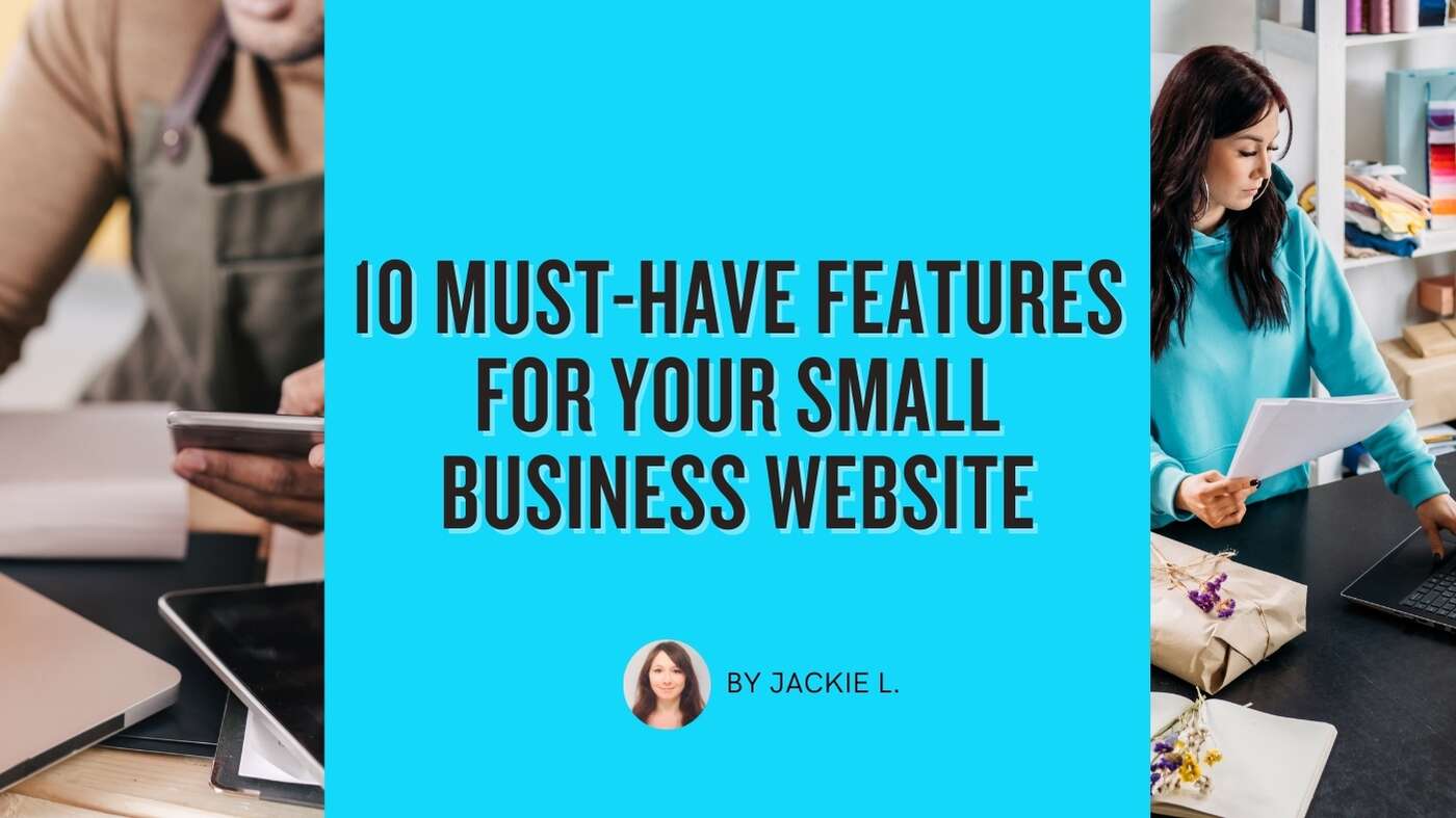 10 Must-Have Website Features for Your Small Business - Houston Web Design