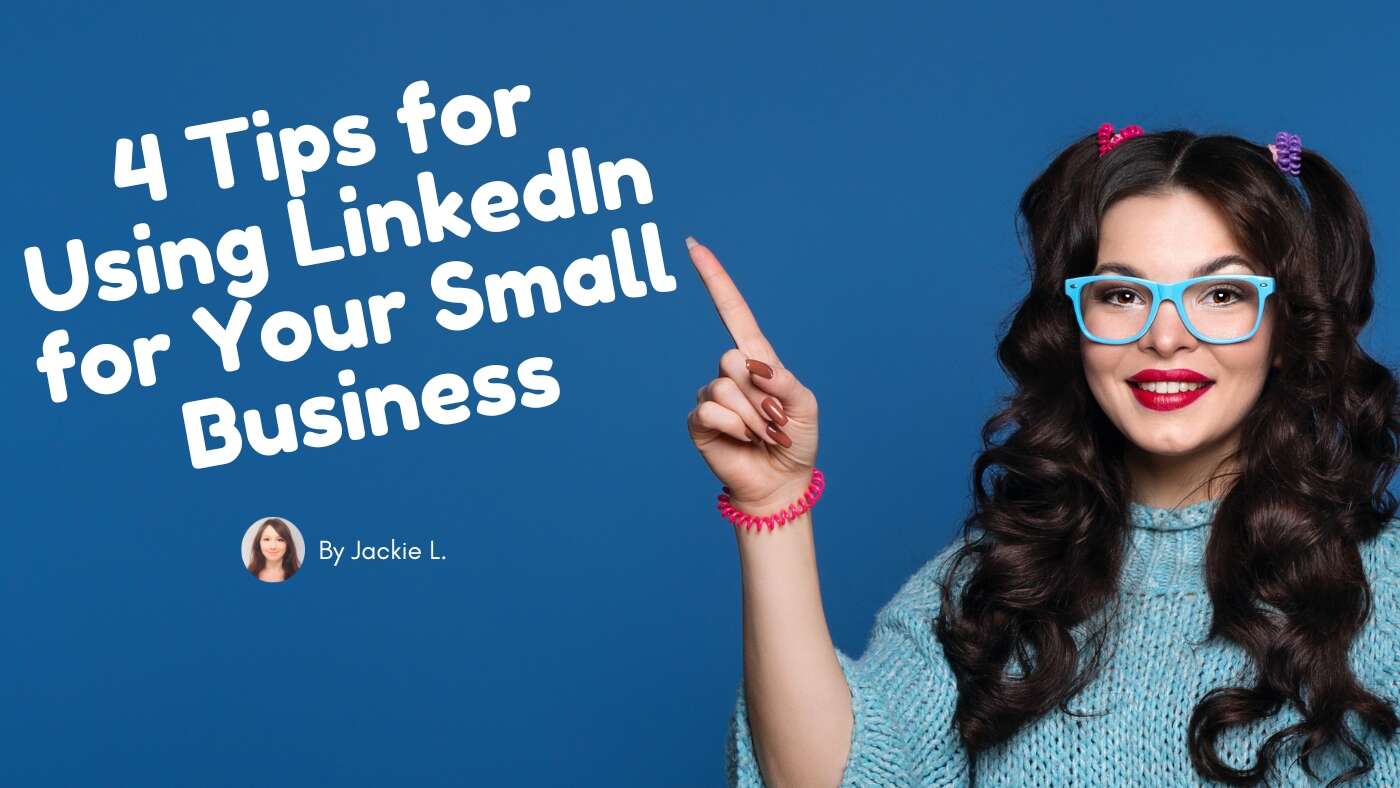 Linkedin Small 4 Tips for Using LinkedIn for Your Small Business - Houston Web Design